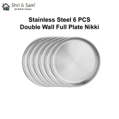 Stainless Steel 6 PCS Double Wall Full Plate Nikki