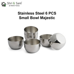Stainless Steel 6 PCS Small Bowl Majestic