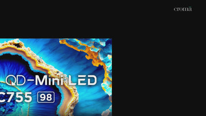 TCL C755 248.9 cm (98 inch) QD Mini LED 4K Ultra HD Smart Google TV with Dolby Vision and Dolby Atmos (2023 model)