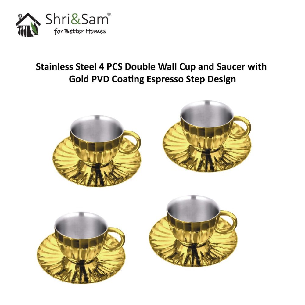 Stainless Steel 4 PCS Double Wall Cup and Saucer with Gold PVD Coating Espresso Step Design