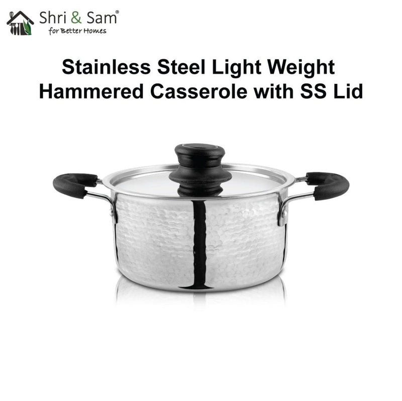 Stainless Steel Light Weight Hammered Casserole with SS Lid